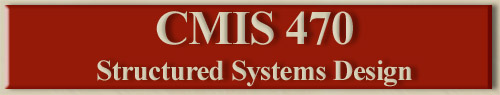 CMIS 470 - Structured Systems Design