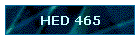 HED 465