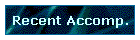 Recent Accomp.