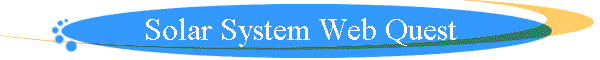 Solar System Web Quest