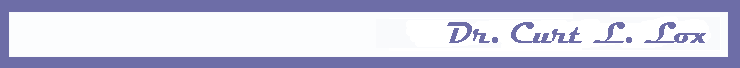 Dr. Curt L. Lox's Home Page