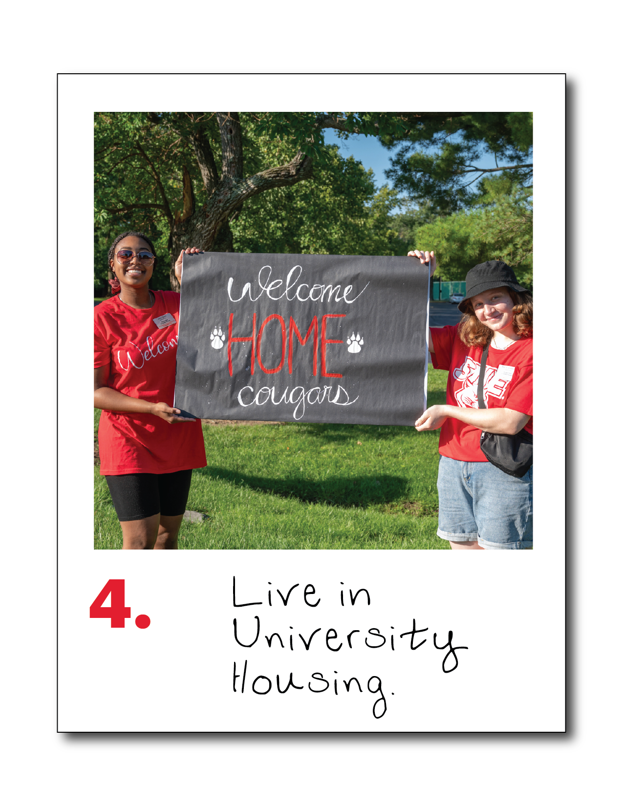 4. Live in University Housing.