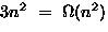 $3n^2 ~=~ \Omega(n^2)$