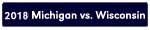 Wisconsin vs Michigan 2018