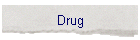 Drug