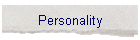 Personality