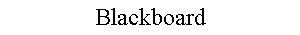 Blackboard