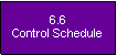 Text Box: 6.6Control Schedule