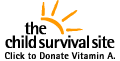 The Child Survival Site - Click to donate Vitamin A.