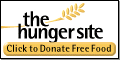 The Hunger Site - Click to donate free food.