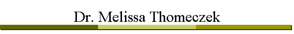 Dr. Melissa Thomeczek
