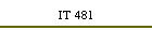 IT 481
