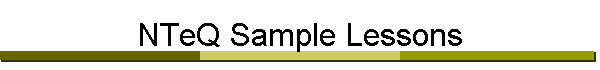 NTeQ Sample Lessons